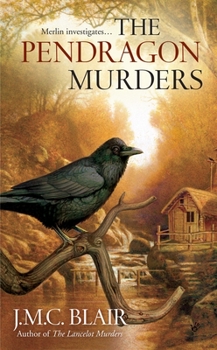 The Pendragon Murders - Book #3 of the Merlin Investigation