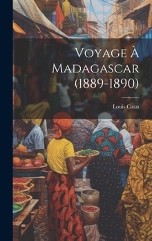 Hardcover Voyage à Madagascar (1889-1890) [French] Book