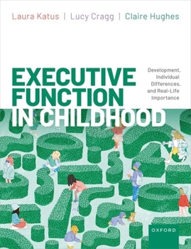 Paperback Executive Function in Childhood: Development, Individual Differences, and Real-Life Importance Book