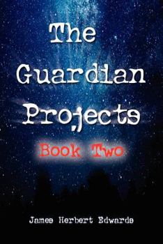 Paperback The Guardian Projects: Book Two Book