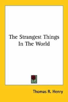 Paperback The Strangest Things In The World Book