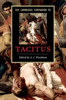 The Cambridge Companion to Tacitus. Edited by A.J. Woodman - Book  of the Cambridge Companions to Literature