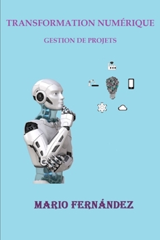Paperback Transformation Numérique: Gestion de Projects [French] Book