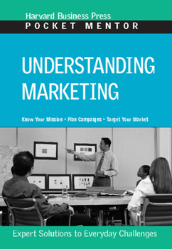 Paperback Understanding Marketing: Expert Solutions to Everyday Challenges Book