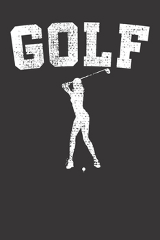 Notebook: Golf Girl Golfer Girl Golfing Girls Gift Dot Grid 6x9 120 Pages