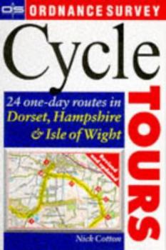 Hardcover Cycle Tours: 24 One-day Routes in Dorset, Hampshire and Isle of Wight (Ordnance Survey Cycle Tours) Book