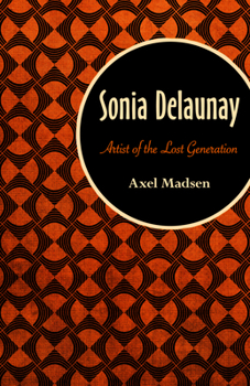 Paperback Sonia Delaunay: Artist of the Lost Generation Book