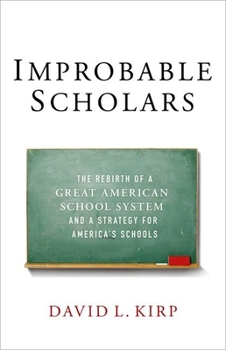 Paperback Improbable Scholars: The Rebirth of a Great American School System and a Strategy for America's Schools Book