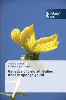 Paperback Genetics of yield attributing traits in sponge gourd Book