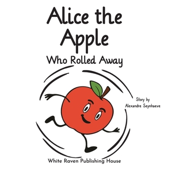 Paperback Alice the Apple Who Rolled Away Book