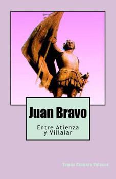 Paperback Juan Bravo: Entre Atienza y Villalar [Spanish] Book