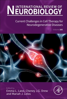 Hardcover Current Challenges in Cell Therapy for Neurodegenerative Diseases: Volume 166 Book