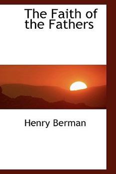 Paperback The Faith of the Fathers Book