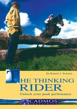Hardcover The Thinking Rider: Unlock Your Peak Performance Book