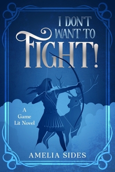 I don't want to fight!: A Game Lit Novel (Crafting a New Life)