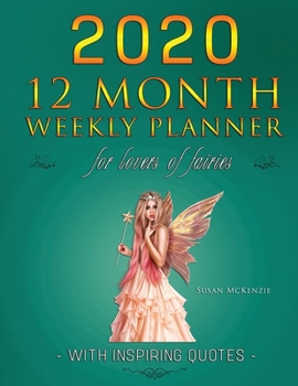 Paperback 2020 12 Month Weekly Planner for Lovers of Fairies - with Inspiring Quotes Book