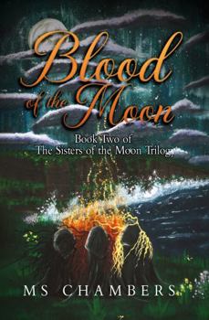 Blood of the Moon: Book Two of The Sisters of the Moon Trilogy