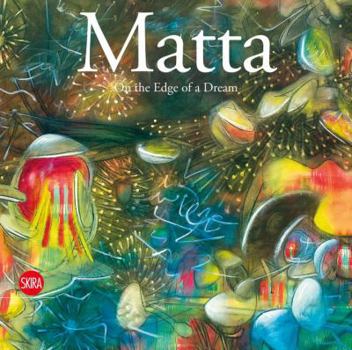 Hardcover Matta: On the Edge of a Dream Book