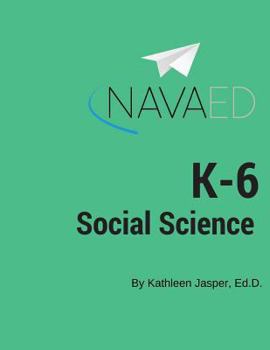 Paperback K-6 Subject Area Social Science: NavaED: A comprehensive guide for K-6 social science Book