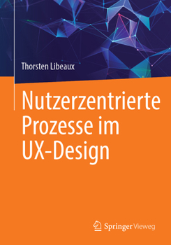 Paperback Nutzerzentrierte Prozesse Im Ux-Design [German] Book
