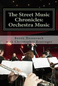 Paperback The Street Music Chronicles: Orchestra Music Book