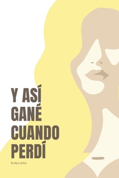 Paperback Y así gané cuando perdí [Spanish] Book