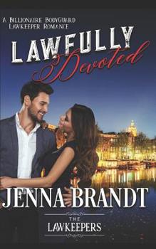 Paperback Lawfully Devoted: A Billionaire Bodyguard Lawkeeper Romance Book