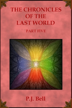 Paperback The Chronicles of the Last World: Part Five Book