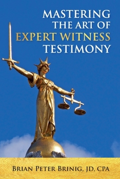 Paperback Mastering the Art of Expert Witness Testimony Book