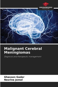 Paperback Malignant Cerebral Meningiomas Book