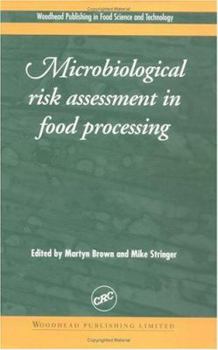Hardcover Microbiological Risk Assessment in Food Processing (Woodhead Publishing in Food Science and Technology) Book