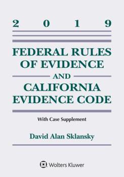 Paperback Federal Rules of Evidence and California Evidence Code: 2019 Case Supplement Book
