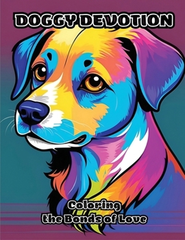 Doggy Devotion: Coloring the Bonds of Love