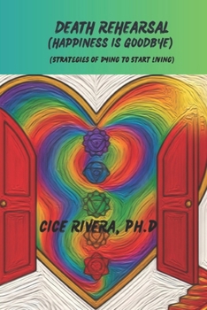 Paperback Death Rehearsal (Happiness is Goodbye) Book