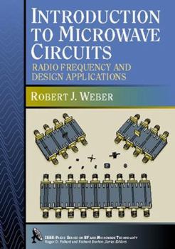 Hardcover Introduction to Microwave Circuits: Radio Frequency and Design Applications Book