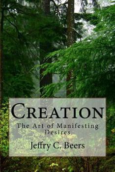 Paperback Creation: The Art of Manifesting Desires (Traveling at Life's Speed) Book