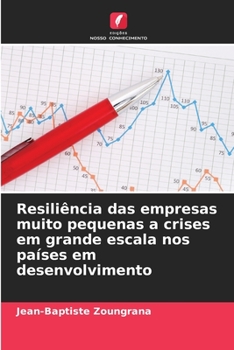 Paperback Resiliência das empresas muito pequenas a crises em grande escala nos países em desenvolvimento [Portuguese] Book