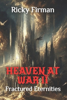 Paperback Heaven at War II: Fractured Eternities Book