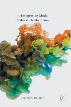 Hardcover An Integrative Model of Moral Deliberation Book