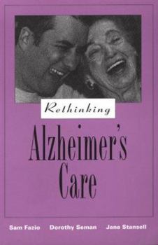 Rethinking Alzheimer's Care