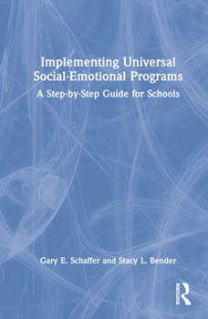 Hardcover Implementing Universal Social-Emotional Programs: A Step-by-Step Guide for Schools Book