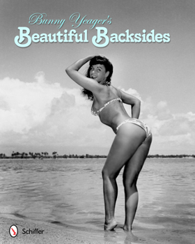 Paperback Bunny Yeager's Beautiful Backsides Book