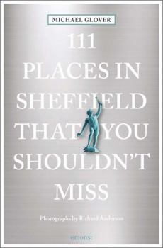 Paperback 111 Places in Sheffield That You Shouldn't Miss Book
