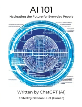 Paperback AI 101: Navigating the Future for Everyday People Book