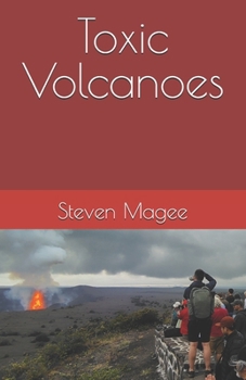 Paperback Toxic Volcanoes Book