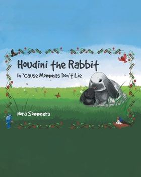 Paperback Houdini the Rabbit: In 'Cause Mommas Don't Lie Book