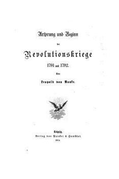 Paperback Ursprung Und Beginn Der Revolutionskriege, 1791 Und 1792 [German] Book