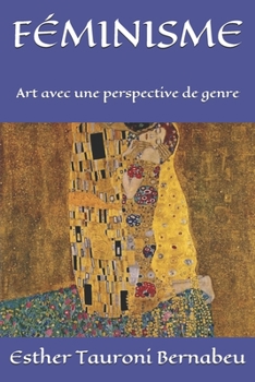 Paperback Féminisme: Art avec une perspective de genre [French] Book