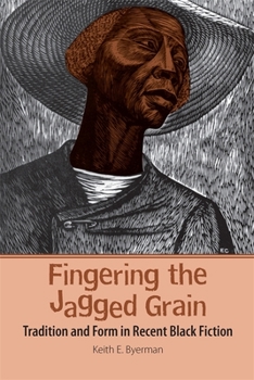 Paperback Fingering the Jagged Grain: Tradition and Form in Recent Black Fiction Book