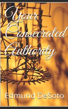 Paperback Your Consecrated Authority Book